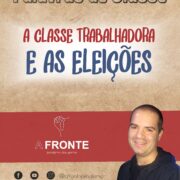 A classe trabalhadora e as eleicoes